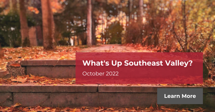 What's Up Southeast Valley? October 2022